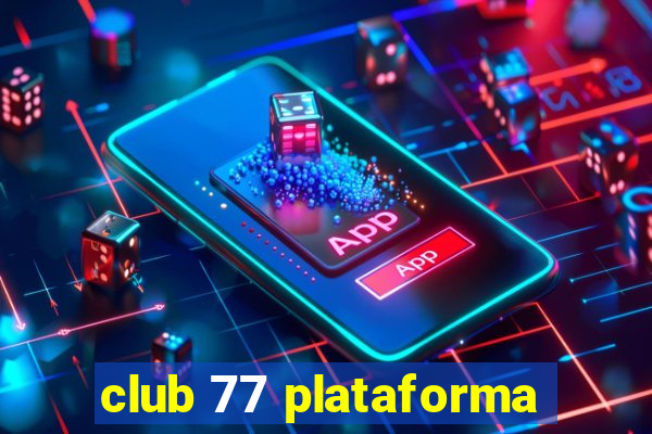 club 77 plataforma